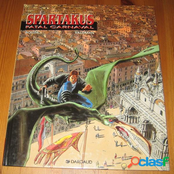 Spartakus 1 – Fatal Carnaval, Bollée et Valdman